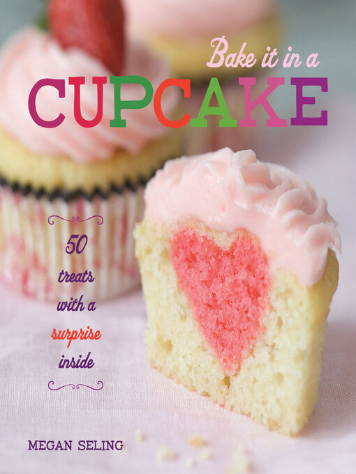 Title details for Bake It in a Cupcake by Megan Seling - Wait list